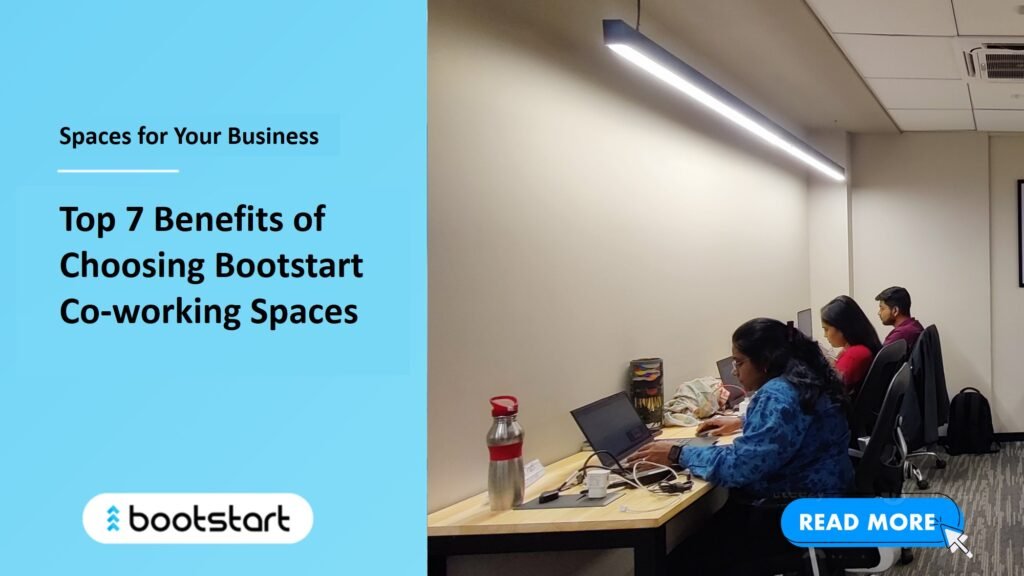 Top 7 Benefits of Choosing Bootstart Coworking Spaces for Your Business